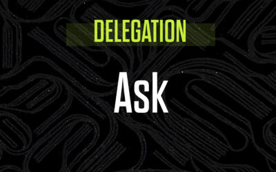 Master The Art of Delegation: Ask