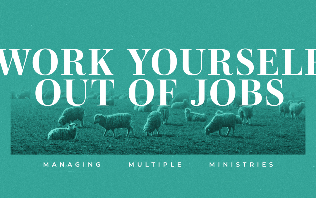 How to Manage Multiple Ministries Part 3