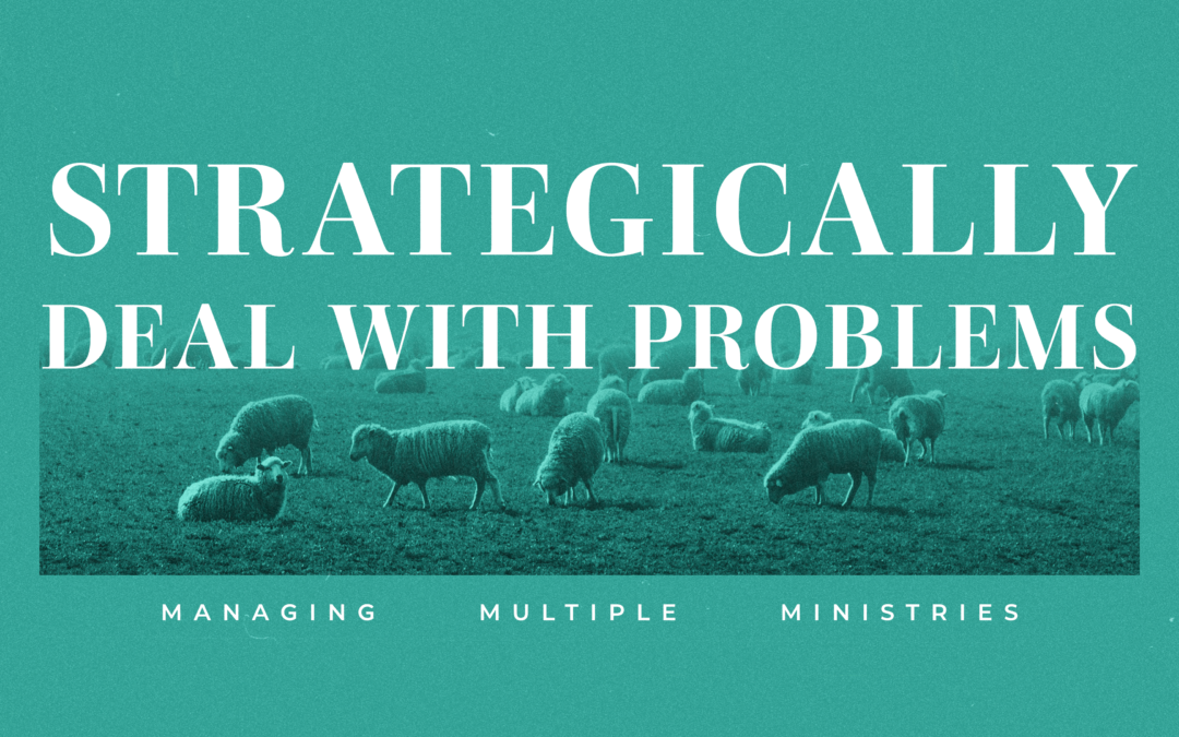 How to Manage Multiple Ministries Part 4