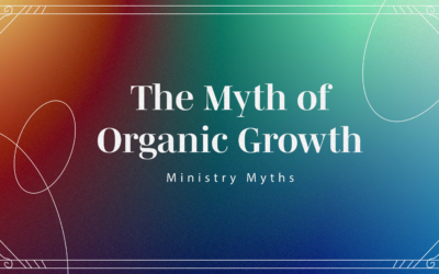 The Myth: Organic Growth
