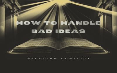 How to Handle Bad Ideas