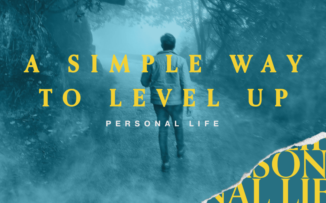 One Simple Way to Level Up
